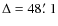 $\Delta=48\hbox{$.\mkern-4mu^\prime$ }1$