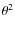 $\theta^2$