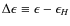 $\Delta\epsilon\equiv\epsilon-\epsilon_H$
