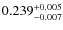 $0.239^{\rm +0.005}_{-0.007}$