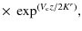 $\displaystyle \times ~ \exp^{(V_{\rm c}z/2K^r)},$