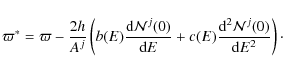 \begin{displaymath}%
\varpi^* = \varpi - \frac{2h}{A^j}\left( b(E) \frac{{\rm d}...
...} + c(E) \frac{{\rm d}^2{\cal N}^j(0)}{{\rm d}E^2}\right)\cdot
\end{displaymath}