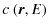 $\displaystyle c~(\vec{r},E)$