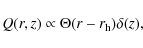 \begin{displaymath}%
Q(r,z)\propto \Theta(r-r_{\rm h}) \delta(z),
\end{displaymath}