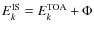 $E_k^{\rm IS} = E_k^{\rm TOA} + \Phi $