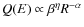 $Q(E)\propto \beta^{\eta} R^{- \alpha}$