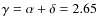 $\gamma=\alpha+\delta=2.65$