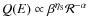 $Q(E)\propto \beta^{\eta_{\rm S}}
{\cal R}^{-\alpha}$
