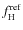 $f^{\rm ref}_{\rm H}$