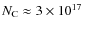 $N_{\rm C}\approx3\times10^{17}\;$