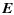 $\displaystyle \vec{E}$