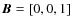 $\vec{B}=[0,0,1]$
