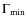 $\Gamma_{\rm min}$