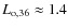 $L_{\rm o,36} \approx 1.4$