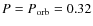 $P=P_{\rm orb}=0.32$