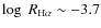 $\log~R_{\rm H\alpha}\sim-3.7$