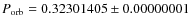 $P_{\rm orb}=0.32301405\pm0.00000001$