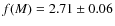 $f(M)=2.71\pm0.06$
