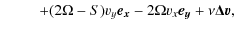 $\displaystyle \hspace*{0.85cm} +(2\Omega-S) v_y\bm{e_x}-2\Omega v_x \bm{e_y}+\nu\bm{\Delta v},$
