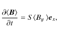 \begin{displaymath}%
\frac{\partial \langle \bm{B}\rangle }{\partial t}=S\langle B_y\ \rangle \bm{e}_x,
\end{displaymath}