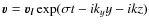 $\bm{v}=\bm{v_l}\exp(\sigma t - i k_y y - i k z)$