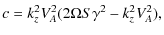 $\displaystyle c = k_z^2 V_A^2(2\Omega S \gamma^2 - k_z^2 V_A^2),$