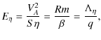 $\displaystyle E_\eta = \frac{V_A^2}{S\eta}=\frac{Rm}{\beta}=\frac{\Lambda_\eta}{q},$