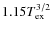 $1.15T_{{\rm ex}}^{3/2}$
