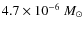 $4.7 \times
10^{-6}~M_\odot$