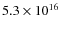$5.3 \times 10^{16}$