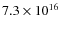 $7.3\times 10^{16}$
