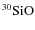 ${\rm ^{30}SiO}$