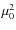 $\mu_0^2$