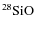${\rm ^{28}SiO}$