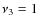 $\nu _3=1$