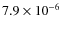 $7.9 \times 10^{-6}$