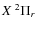 $X~^2\Pi_r$