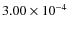 $3.00 \times 10^{-4}$