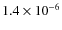 $1.4 \times 10^{-6}$