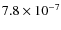 $7.8 \times 10^{-7}$