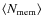 $\left<N_{\rm mem}\right>$