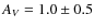 $A_V=1.0\pm0.5$