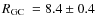 $\mbox{$R_{\rm GC}$ }=8.4\pm0.4$