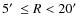 $5\hbox{$^\prime$ }\le R<20\hbox{$^\prime$ }$