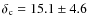 $\delta_{\rm c}=15.1\pm4.6$