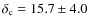 $\delta_{\rm c}=15.7\pm4.0$