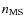 $n_{\rm MS}$