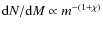 ${\rm d}N/{\rm d}M\propto m^{-(1+\chi)}$