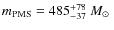 $m_{\rm PMS}=485^{+78}_{-37}~\mbox{$M_\odot$ }$