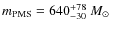 $m_{\rm PMS}=640^{+78}_{-30}~\mbox{$M_\odot$ }$